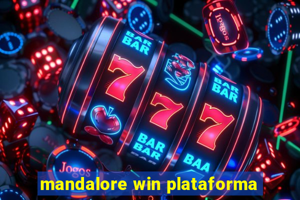 mandalore win plataforma